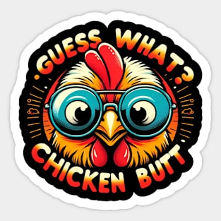 Guess What Chicken Butt Sticker